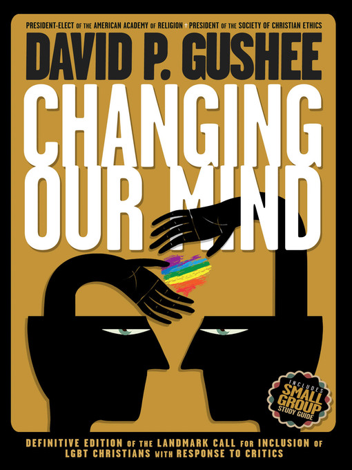 Title details for Changing Our Mind by David P. Gushee - Available